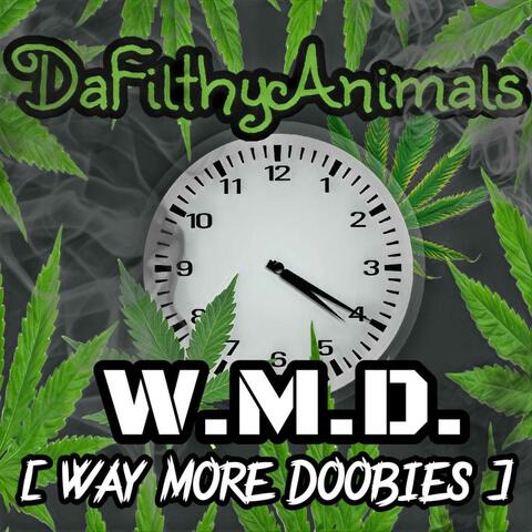 W.M.D (Way More Doobies)