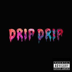 Drip Drip