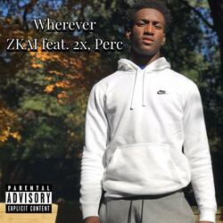 Wherever (feat. Deeswagg & PRK)