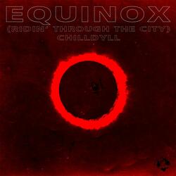 Equinox (Ridin' Through the City)