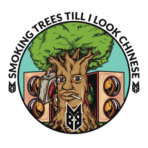 Smoking Trees Till I Look Chinese