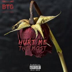 Hurt Me the Most