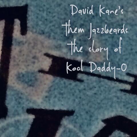 The Story of Kool Daddy-O
