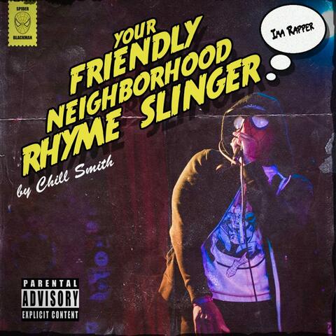 Your Friendly Neighborhood Rhyme Slinger