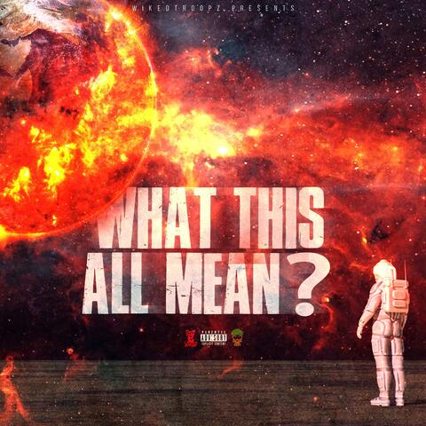 What This All Mean?