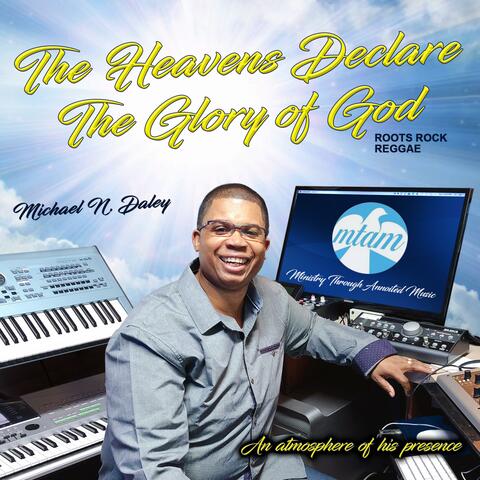 The Heavens Declare the Glory of God