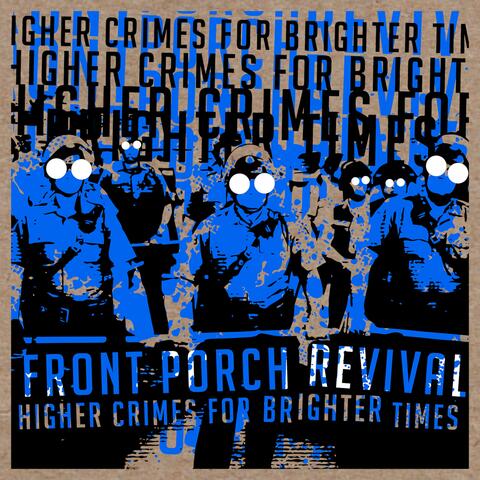 Higher Crimes for Brighter Times