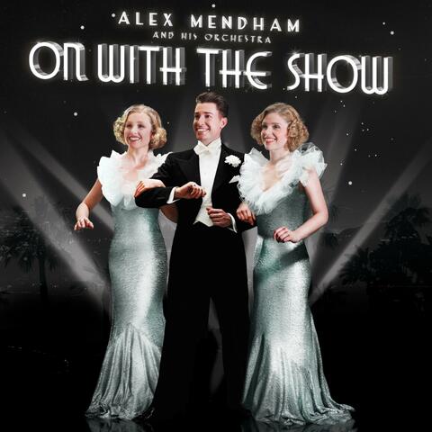 On with the Show