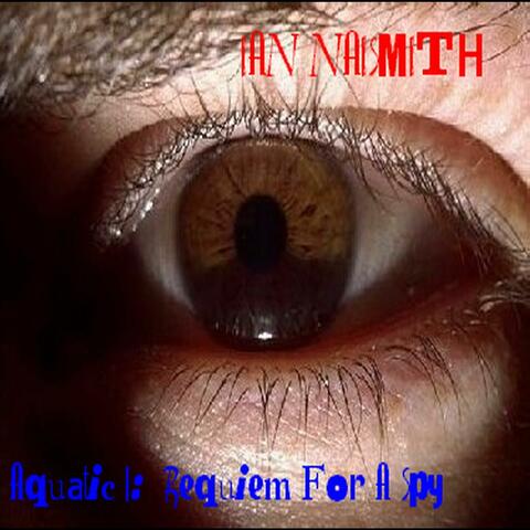 Requiem for a Spy (Aquatic I)