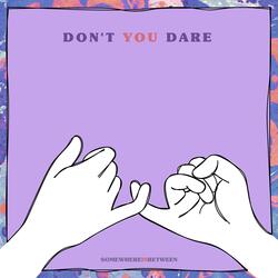 Don't You Dare