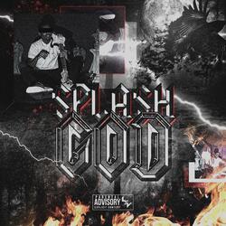 SplashGod ! (Straight Up)