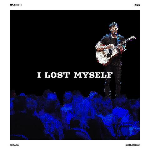 I Lost Myself