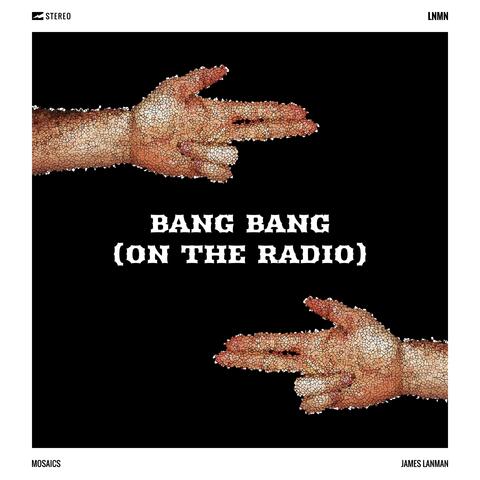 Bang Bang (On the Radio)