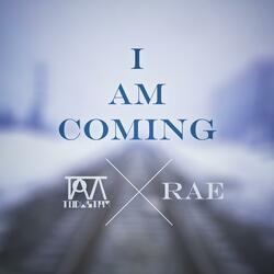 I Am Coming