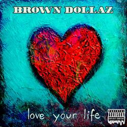Love Your Life