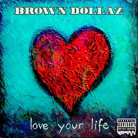 Love Your Life