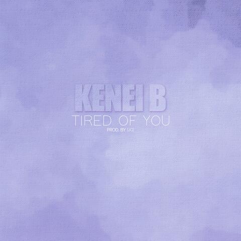 Tired of You