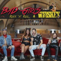 Bad Girls, Rock 'N' Roll and Whiskey