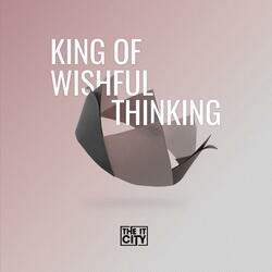 King of Wishful Thinking