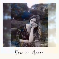 Now or Never