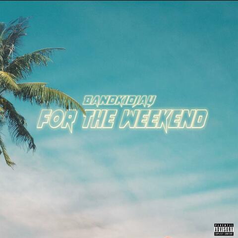 For the Weekend