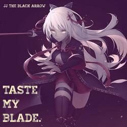Taste My Blade.