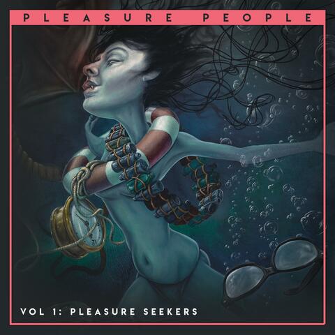 Vol. 1: Pleasure Seekers