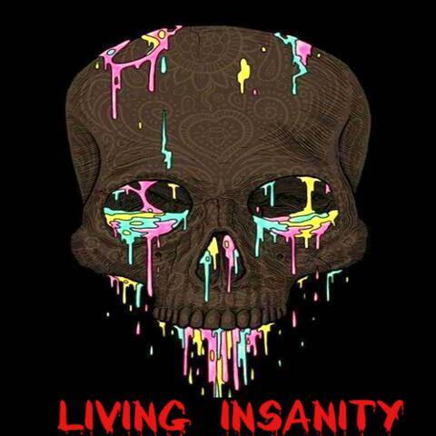 Living Insanity