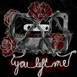 You Left Me