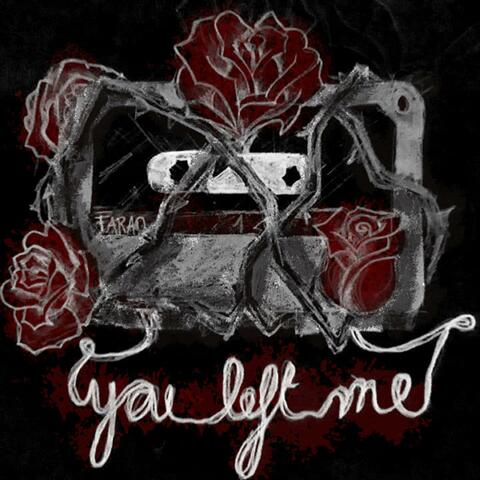 You Left Me