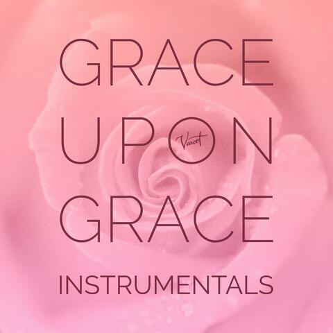 Grace Upon Grace Instrumentals