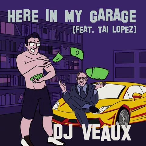 Here in My Garage