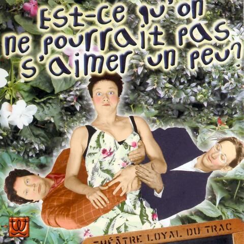 Est-ce qu'on ne pourrait pas s'aimer un peu? (Original Soundtrack)