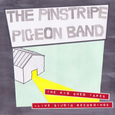 The Pig Shed Tapes (Live Studio Recordings)
