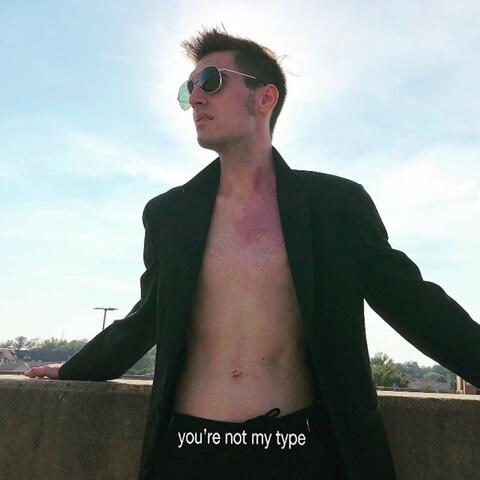 You're Not My Type