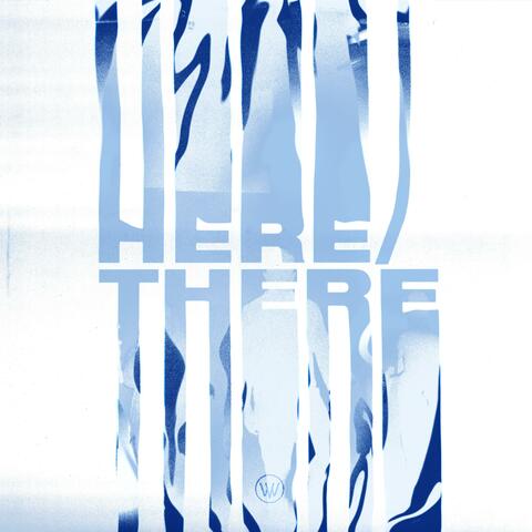 Here/There