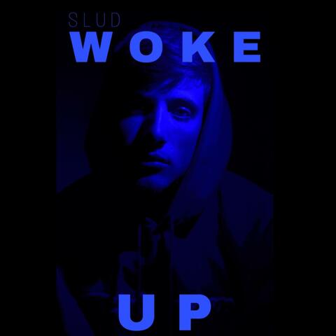 Woke Up