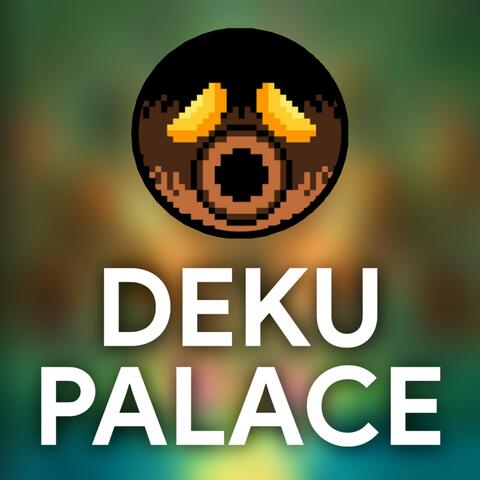 Deku Palace