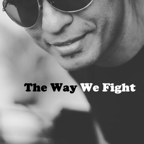 The Way We Fight