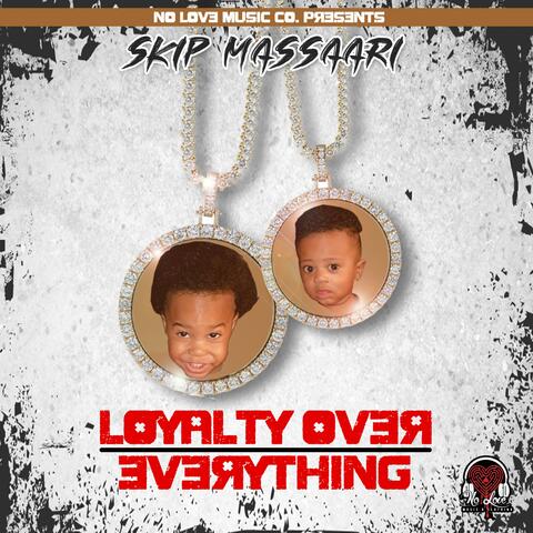 Loyalty Over Everything