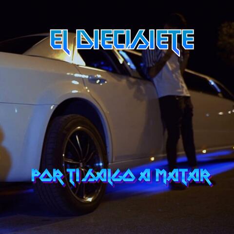 Por Ti Salgo a Matar
