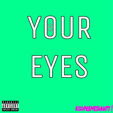 Your Eyes