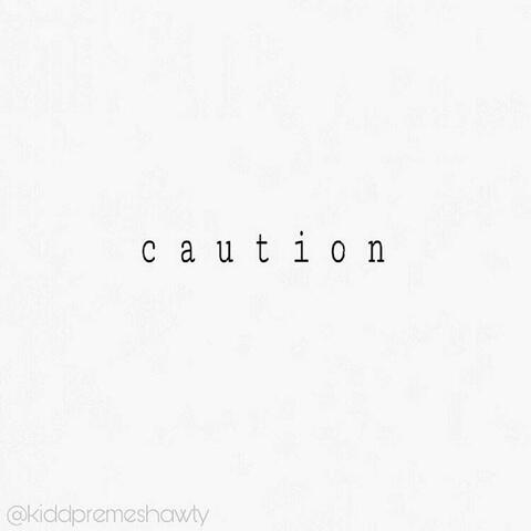 Caution