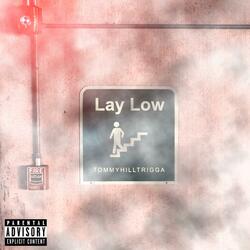 Lay Low