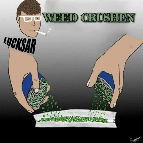 Weed Crushen