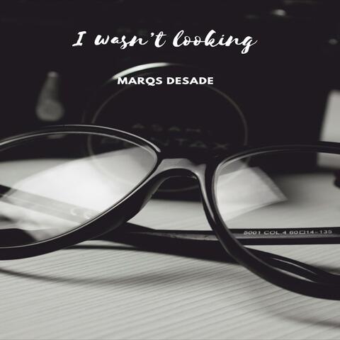 I Wasn't Looking