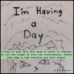Having a Day
