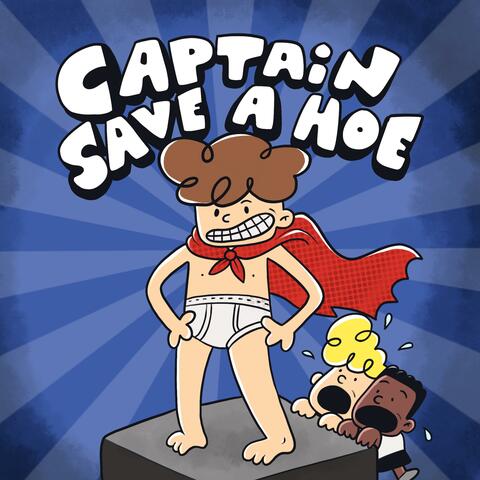 Captain Save a Hoe