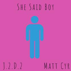 She Said Boy