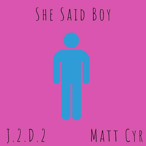 She Said Boy
